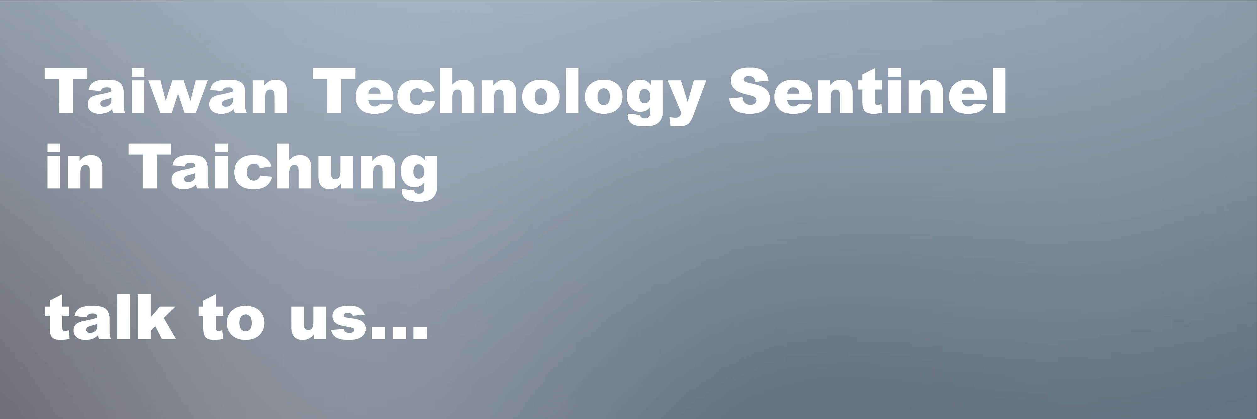 Taiwan Technology Sentinel In Taichung Services Contact